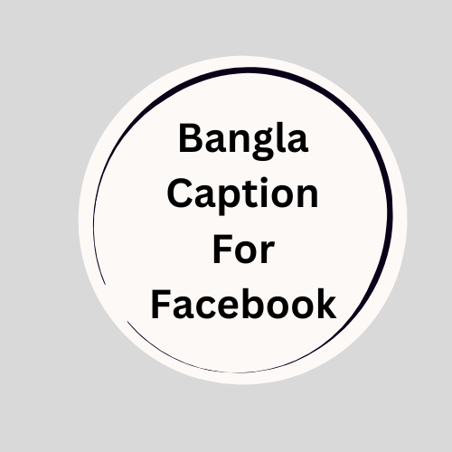Bangla Caption For Facebook